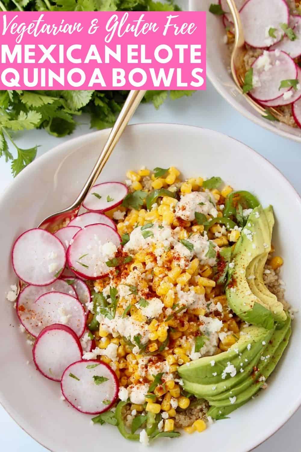 Elote Bowl with Quinoa and Avocado - Bowls Are The New Plates