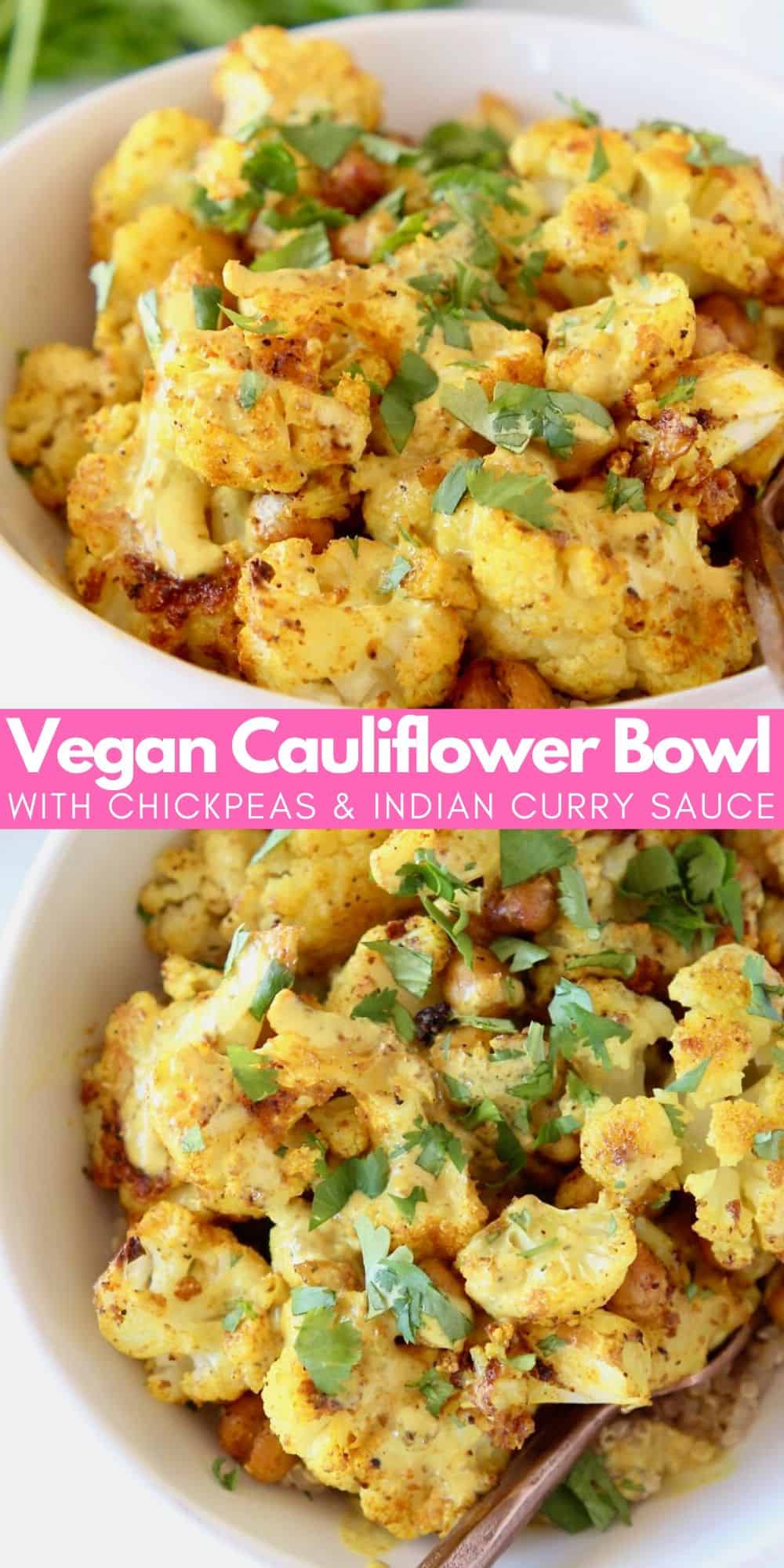 Roasted Indian Cauliflower Bowl - Bowls Are The New Plates