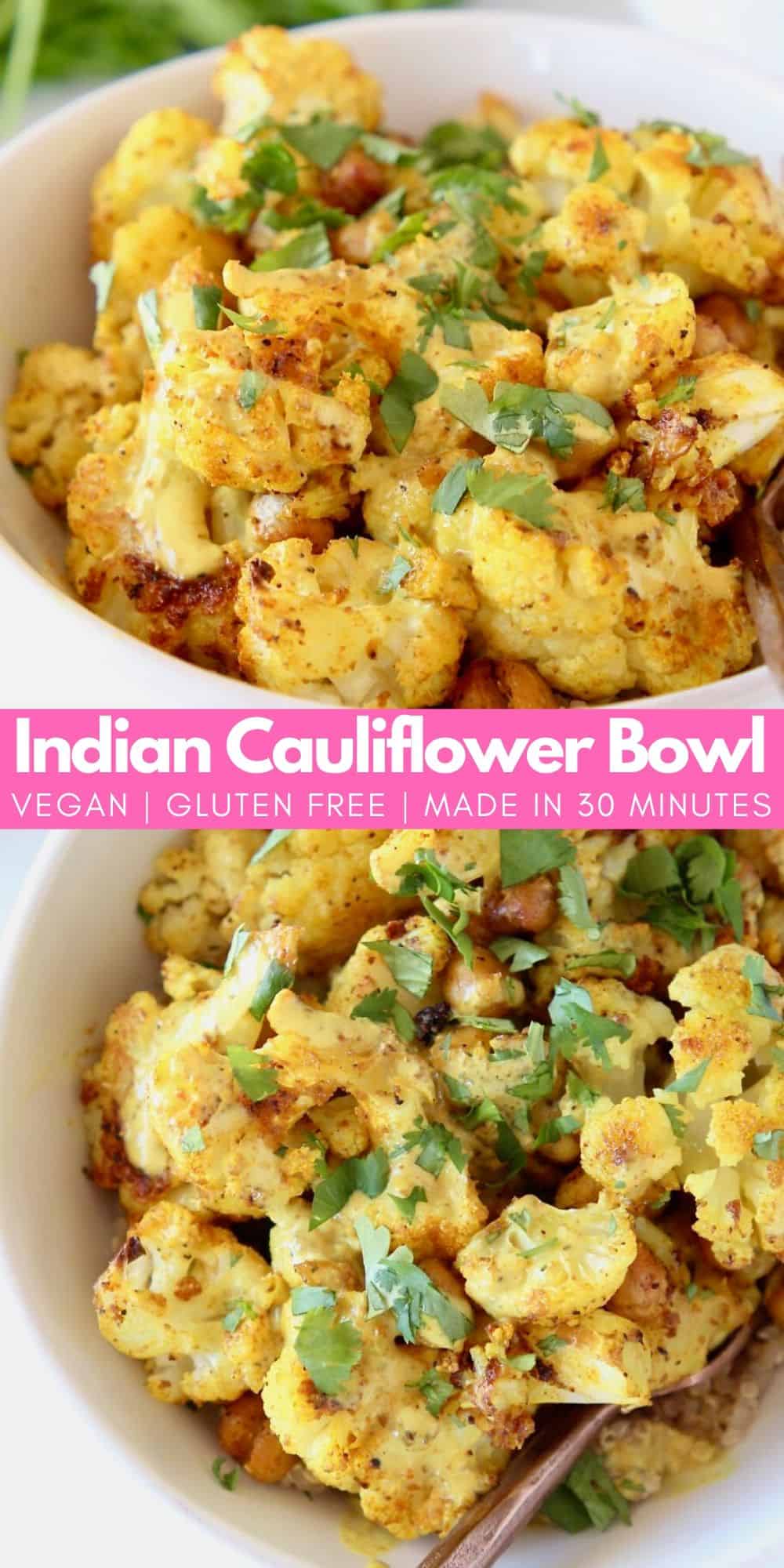 Roasted Indian Cauliflower Bowl - Bowls Are The New Plates