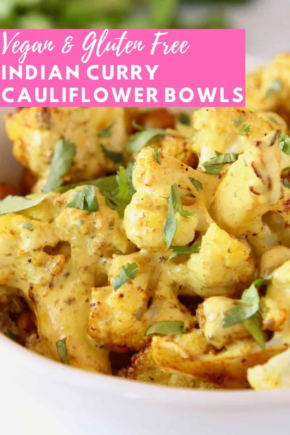 Roasted Indian Cauliflower Bowl - Bowls Are The New Plates