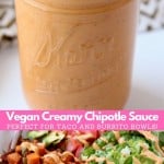 Collage of chipotle sauce in mason jar and sweet potato burrito bowl with text overlay
