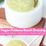 Creamy poblano ranch dressing in white bowl with small gold spoon