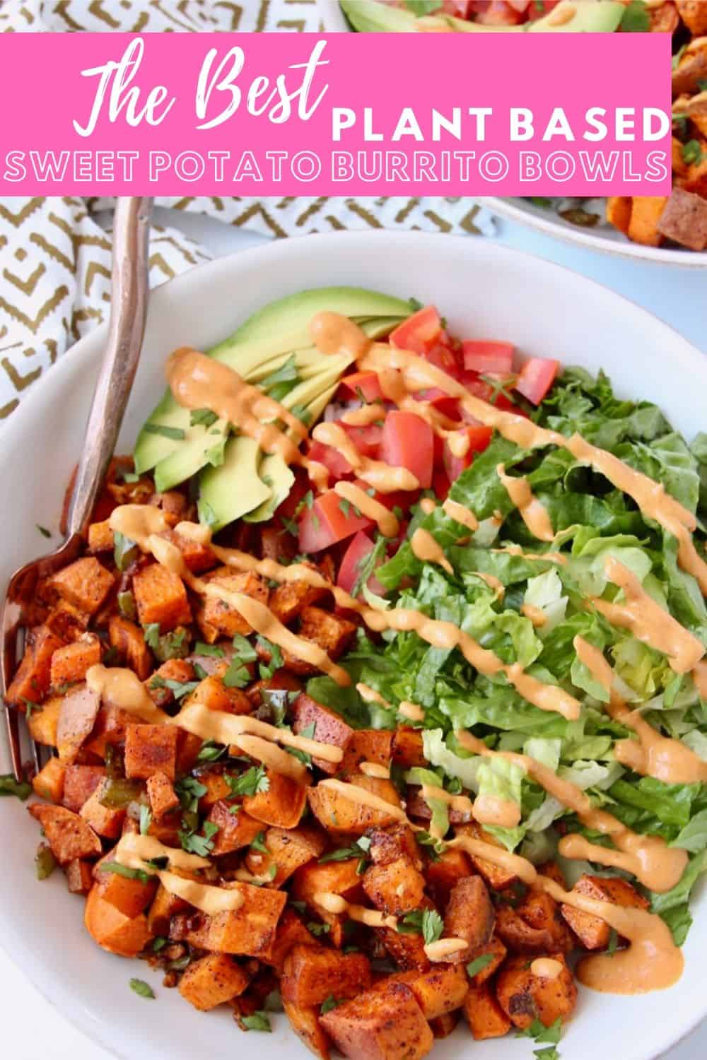 Easy Sweet Potato Vegan Burrito Bowl Bowls Are The New Plates