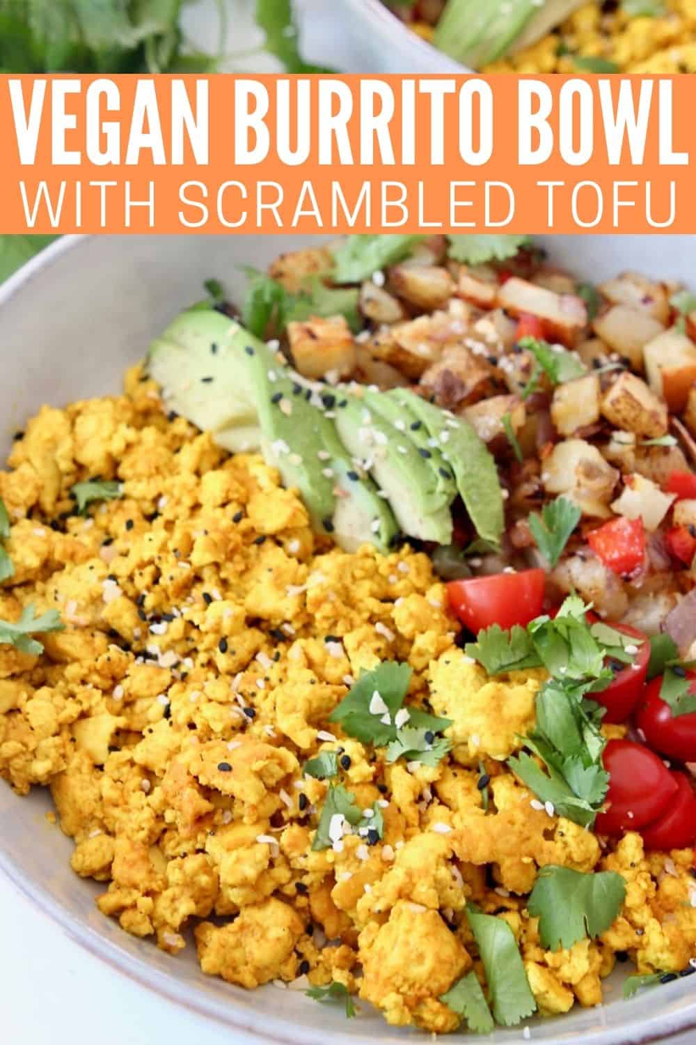 Tofu Scramble Burrito Bowl Recipe - Bowls Are The New Plates