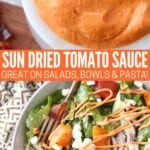 sun dried tomato sauce in bowl and drizzled on salad