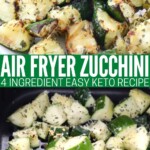 uncooked zucchini in air fryer and cooked zucchini on plate