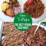 collage of images showing how to make vegan taco meat