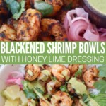 blackened shrimp in bowl with rice and honey lime dressing