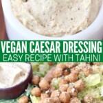 vegan caesar salad dressing in bowl with spoon and tossed with salad in bowl with chickpeas on top