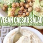 roasted chickpeas on caesar salad in bowl and vegan caesar dressing in small bowl with spoon